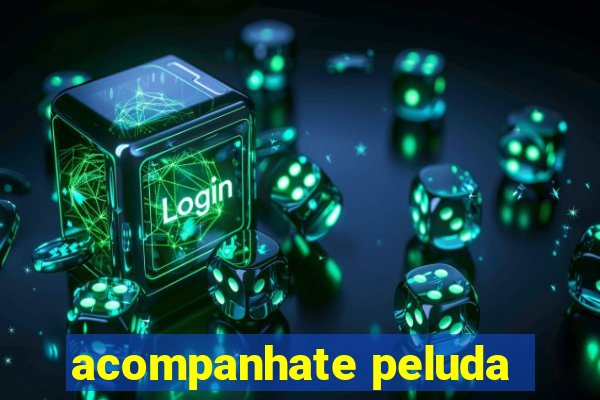 acompanhate peluda